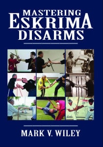 eskrima disarms by mark v. wiley