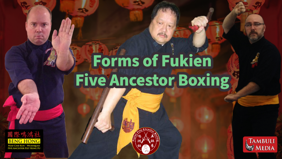 Forms of Fukien Five Ancestor Fist
