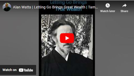 Alan Watts | Letting Go Brings Great Wealth | Wisdom Shares
