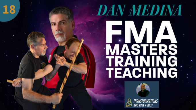 GM Dan Medina | FMA Escrima Training, Masters, Teaching, Disarming | Ep.18 Transformations